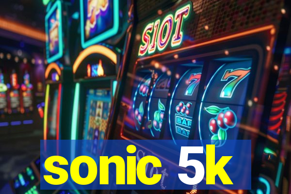 sonic 5k